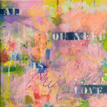 Картина под названием "All You Need Is Lov…" - Bea Schubert, Подлинное произведение искусства, Акрил Установлен на Деревянна…