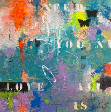 Pittura intitolato "All You Need Is Lov…" da Bea Schubert, Opera d'arte originale, Acrilico Montato su Telaio per barella in…