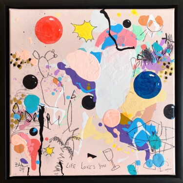 Painting titled "Life Loves You No.1" by Bea Schubert, Original Artwork, Acrylic Mounted on Wood Stretcher frame