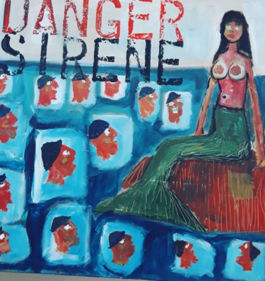 Painting titled "Danger sirène" by Benis, Original Artwork, Acrylic