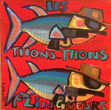 Картина под названием "Thons flingueurs !" - Benis, Подлинное произведение искусства, Акрил