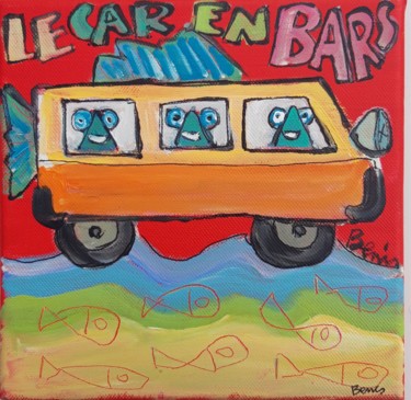 Peinture intitulée "Le car en bars" par Benis, Œuvre d'art originale, Acrylique