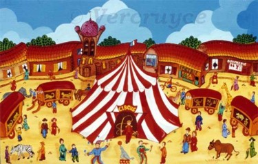 Peinture intitulée "Le cirque est là -…" par Bernard Vercruyce, Œuvre d'art originale, Huile