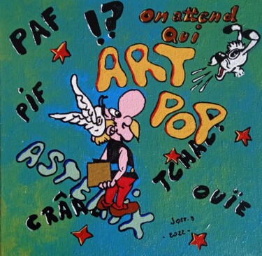 Painting titled "Astérix , pop art ." by Bertrand Jost, Original Artwork, Acrylic Mounted on Cardboard