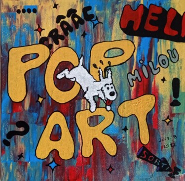 Pittura intitolato "Milou , pop art ." da Bertrand Jost, Opera d'arte originale, Acrilico Montato su Cartone