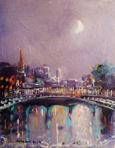 "Hapenny Bridge Nigh…" başlıklı Tablo Bill O'Brien tarafından, Orijinal sanat, Petrol