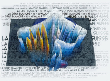 Digitale Kunst mit dem Titel "LA DENT BLANCHE EN…" von Blaise Lavenex, Original-Kunstwerk