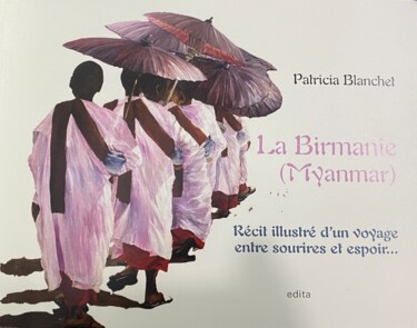Σχέδιο με τίτλο "Birmanie  Récit ill…" από Patricia Blanchet-Olivier, Αυθεντικά έργα τέχνης, Ακουαρέλα