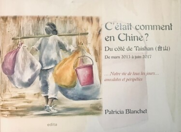 Desenho intitulada "C'était comment en…" por Patricia Blanchet-Olivier, Obras de arte originais, Aquarela