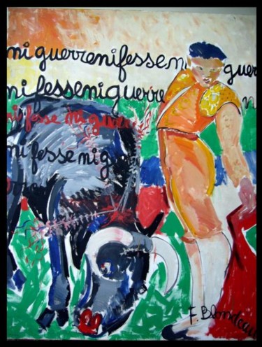 Peinture intitulée ""TAUREADORE"" par Françoise Blondeau, Œuvre d'art originale