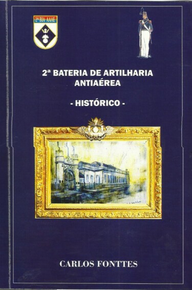 Pintura intitulada "2ª BATERIA DE ARTIL…" por Carlos Fonttes, Obras de arte originais, Fotografia digital