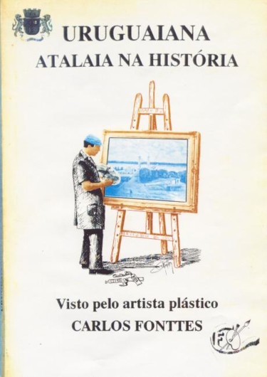 Pintura intitulada "HISTÓRICO DE URUGUA…" por Carlos Fonttes, Obras de arte originais