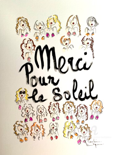 Рисунок под названием "Merci pour le soleil" - Caroline Montigneaux, Подлинное произведение искусства, Маркер