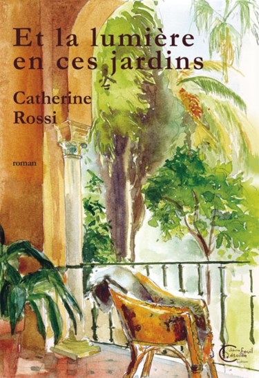 Painting titled "Et la lumière en ce…" by Catherine Rossi, Original Artwork, Watercolor