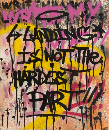 Painting titled "Landing is the hard…" by Aste, Original Artwork, Spray paint