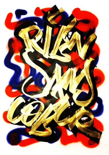 Malerei mit dem Titel "RIEN SANS COEUR" von Chachagrafitero, Original-Kunstwerk, Acryl
