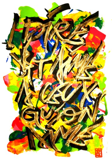 Schilderij getiteld "DIRE JE T'AIME A CE…" door Chachagrafitero, Origineel Kunstwerk, Acryl