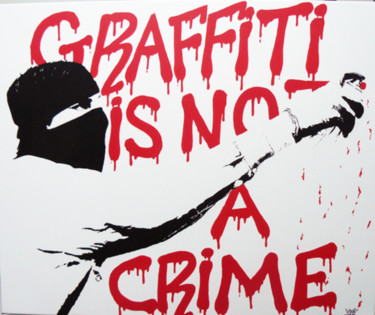 Malarstwo zatytułowany „Graffiti is not a c…” autorstwa Ches Graffiti Designs, Oryginalna praca, Akryl