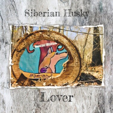 Arte digitale intitolato "Siberian Husky lover" da Cristina Frassoni, Opera d'arte originale, Lavoro digitale 2D