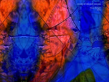 Digital Arts titled "House of Broken Dre…" by Terry Wright, Original Artwork