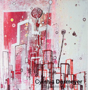 Pittura intitolato "City Life" da Cynthia Dormeyer, Opera d'arte originale, Acrilico