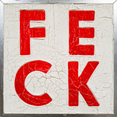 Sculpture titled "FECK" by Dangerous Minds Artists, Original Artwork, Sculpture