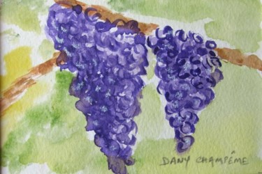 Painting titled "GRAPPES" by Dany Champeme, Original Artwork, Watercolor
