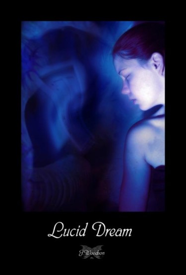 Digital Arts titled "Lucid Dream" by Jennifer Woodson, Original Artwork, Other