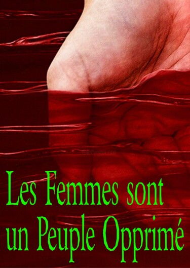 Arts numériques intitulée "Les Femme est un Pe…" par Dominique Coppens, Œuvre d'art originale, Photographie numérique