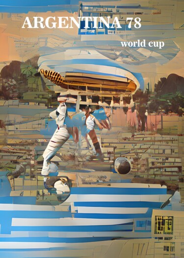 Digital Arts titled "Argentina 78 world…" by Dominique Kleiner, Original Artwork, Digital Painting