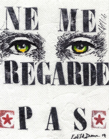 Drawing titled "Ne me regarde pas" by Edith Bos Boyer (EDITH DONC), Original Artwork, Ink