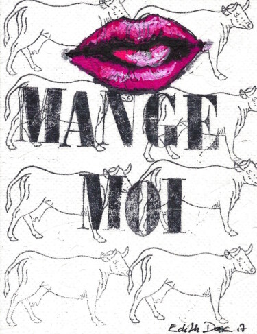 Dibujo titulada "Mange moi" por Edith Bos Boyer (EDITH DONC), Obra de arte original, Rotulador