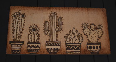 Cactuses or cacti Disegno intitolato "Cactuses or cacti" da Emilano Arts, Opera d'arte originale, Legno