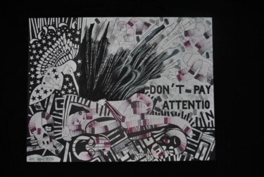 Dessin intitulée "Don't Pay Attention" par Eric Amiel, Œuvre d'art originale