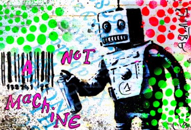 Painting titled "I AM NOT A MACHINE !" by Ethan Bang-Bang, Original Artwork, Acrylic