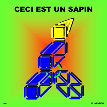 Arte digital titulada "CECI EST UN SAPIN" por Etienne Frouin (E9 Inertion), Obra de arte original, Collages digitales