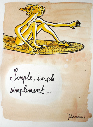 Drawing titled "Simple, simple, sim…" by Fabrice Réhel, Original Artwork