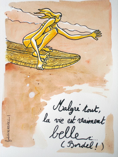 Dessin intitulée "Malgré tout" par Fabrice Réhel, Œuvre d'art originale, Aquarelle
