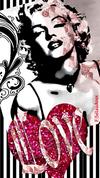 Digitale Kunst mit dem Titel "Marylin Monroe - Lo…" von Florence Selaudoux, Original-Kunstwerk, Digitale Malerei