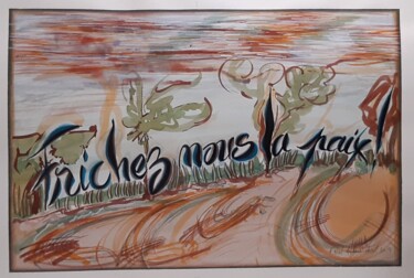 Картина под названием "Frichez nous la pai…" - Françoise Niel Aubin, Подлинное произведение искусства, Акварель