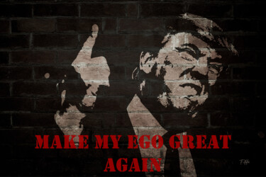 Digitale Kunst getiteld "Make my ego great a…" door Franz Hümpfner, Origineel Kunstwerk, 2D Digital Work