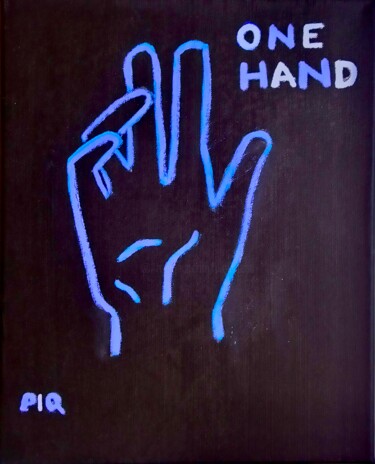 Malerei mit dem Titel "ONE HAND" von Gilles Piquereau, Original-Kunstwerk, Öl
