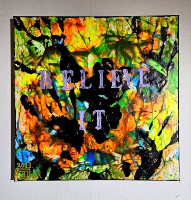 Painting titled "Believe it" by Giuseppe D’Alessandro (JD), Original Artwork, Oil Mounted on Wood Panel