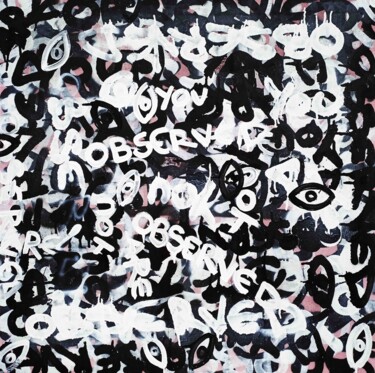 Schilderij getiteld "YOU ARE OBSERVED in…" door Giuseppe Valia, Origineel Kunstwerk, Graffiti