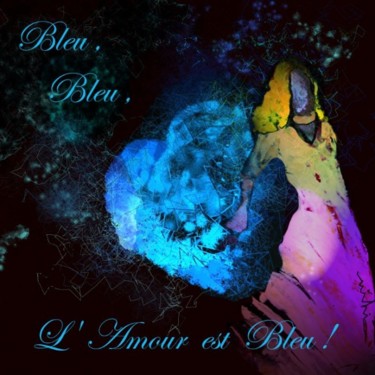 Malerei mit dem Titel "Bleu, Bleu, L'Amour…" von Miki De Goodaboom, Original-Kunstwerk, Andere