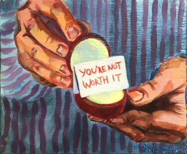 Painting titled "Not Worth It" by Grigosashe, Original Artwork, Acrylic