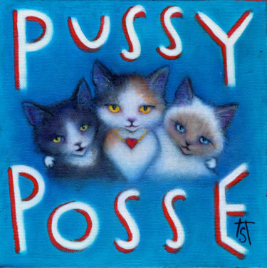 Картина под названием "Pussy Posse" - Heidi Shaulis, Подлинное произведение искусства, Масло