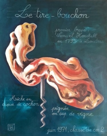 Ζωγραφική με τίτλο "tire-bouchon sur ta…" από Herve Fleury (RV), Αυθεντικά έργα τέχνης, Λάδι