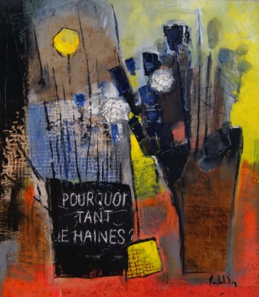 Painting titled "Pourquoi tant de ha…" by Hervé Marchelidon, Original Artwork, Acrylic Mounted on Wood Panel