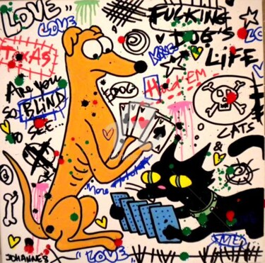 Peinture intitulée "Fucking dog's life" par Johanne 8, Œuvre d'art originale